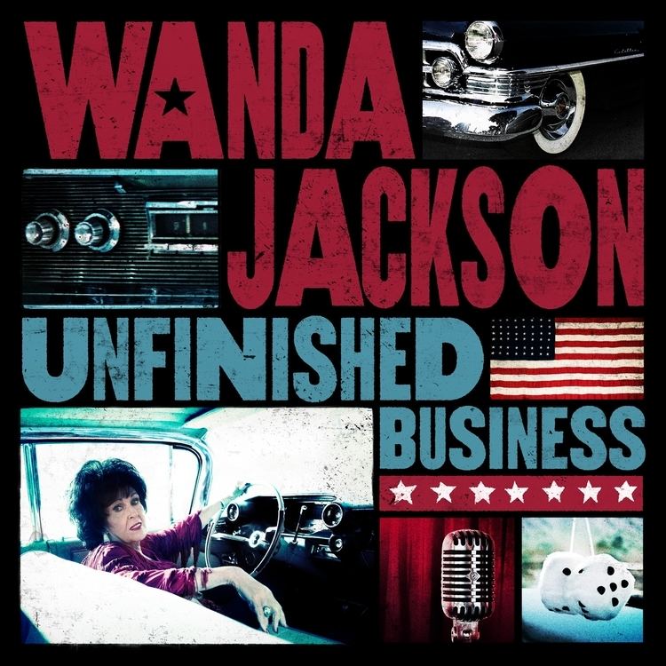 Unfinished Business (Wanda Jackson album) httpscdnpastemagazinecomwwwarticles201210
