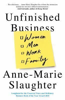 Unfinished Business: Women Men Work Family t3gstaticcomimagesqtbnANd9GcRL9rwBOapNuMkUvF