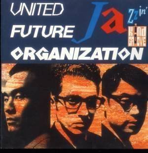 United Future Organization United Future Organization United Future Organization Jazzin
