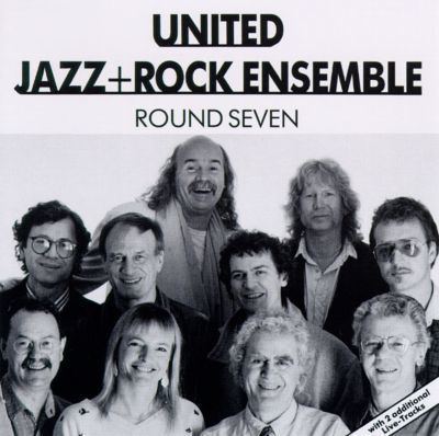 United Jazz + Rock Ensemble Round Seven The United Jazz Rock Ensemble Release Info AllMusic
