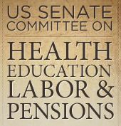 United States Senate Committee on Health, Education, Labor and Pensions httpsuwintegratedsciencesfileswordpresscom2