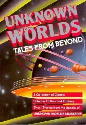 Unknown Worlds: Tales from Beyond t0gstaticcomimagesqtbnANd9GcQBYnnFy1bnpX5zGu