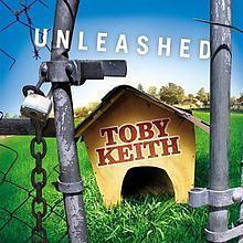 Unleashed (Toby Keith album) httpsuploadwikimediaorgwikipediaenthumb6