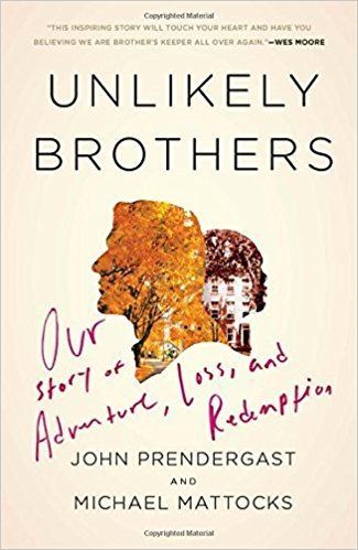 Unlikely Brothers Unlikely Brothers Our Story of Adventure Loss and Redemption