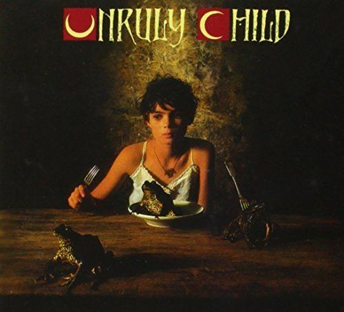 Unruly Child Unruly Child Unruly Child Amazoncom Music