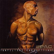 Until the End of Time (Tupac Shakur album) httpsuploadwikimediaorgwikipediaenthumb9