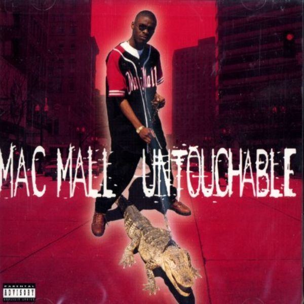 Untouchable (Mac Mall album) httpsimagesgeniuscom98b2e94f0abf851dbfe0bee4