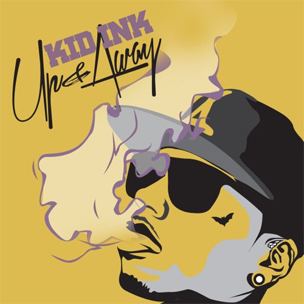 Up & Away (Kid Ink album) httpsuploadwikimediaorgwikipediaen22fUp