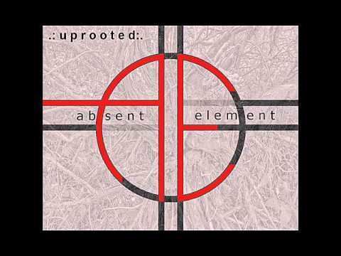 Uprooted (Absent Element album) httpsiytimgcomvicmc0TWg2ddchqdefaultjpg