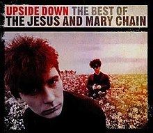 Upside Down: The Best of The Jesus and Mary Chain httpsuploadwikimediaorgwikipediaenthumb1