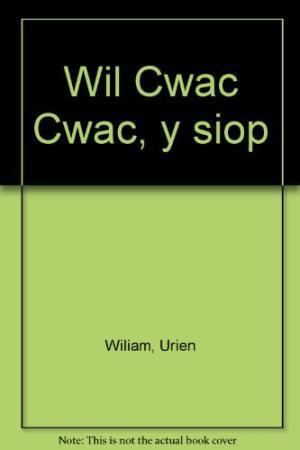 Urien Wiliam 085284025x Wil Cwac Cwac Y Siop by Urien Wiliam AbeBooks