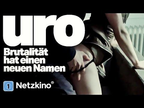 Uro (film) Uro Brutalitt hat einen neuen Namen Actionthriller in voller