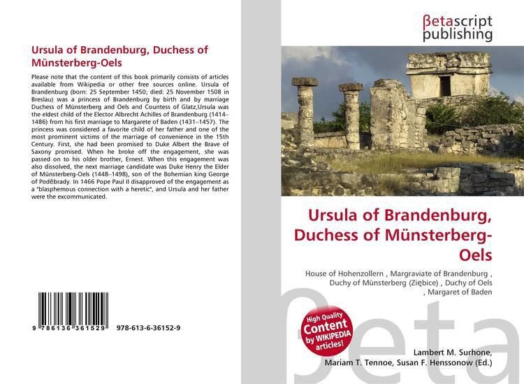 Ursula of Brandenburg, Duchess of Münsterberg-Oels Ursula of Brandenburg Duchess of MnsterbergOels 978613636152
