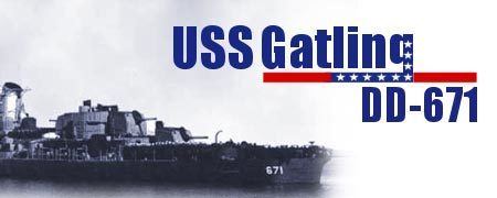 USS Gatling Home of USS Gatling DD671