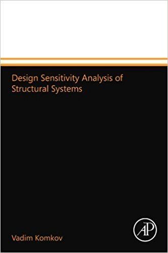 Vadim Komkov Design Sensitivity Analysis of Structural Systems Vadim Komkov