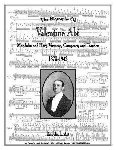 Valentine Abt The Biography of Valentine Abt Mandolin and Harp Virtuoso Composer