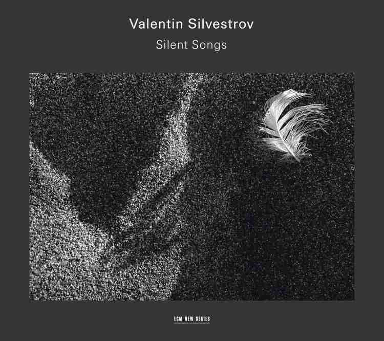 Valentyn Sylvestrov Valentin Silvestrov Silent Songs ECM New Series 189899 between