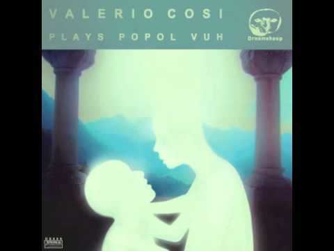Valerio Cosi Valerio Cosi Vuh YouTube