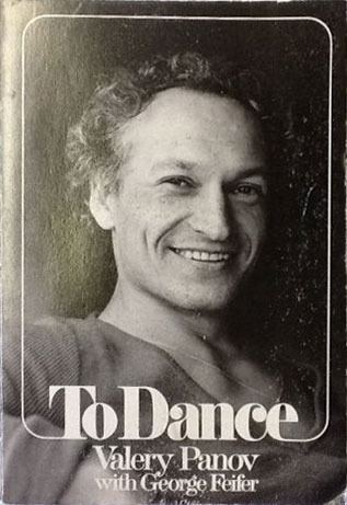 Valery Panov To Dance The Autobiography of Valery Panov by Valery Panov
