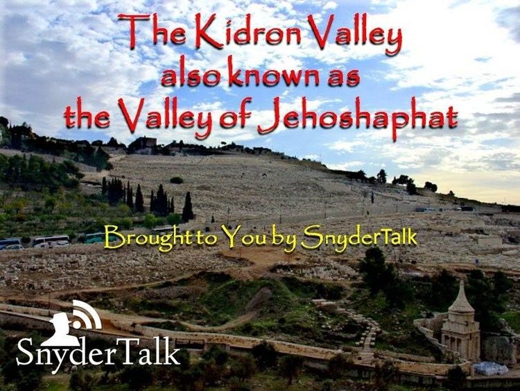 Valley of Josaphat The Kidron Valley also known as the Valley of Jehoshaphat YouTube
