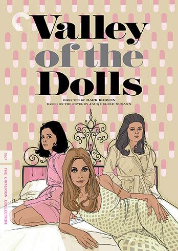 Valley of the Dolls (film) Valley of the Dolls 1967 The Criterion Collection