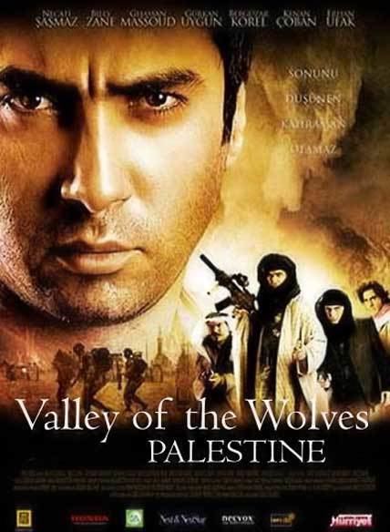 Valley of the Wolves: Palestine Valley Of The Wolves Palestine 2011 Sovereign Pakistan