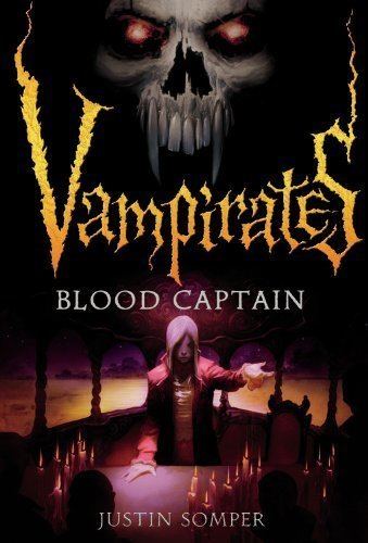 Vampirates Vampirates 3 Blood Captain Justin Somper 8601400302002 Amazon