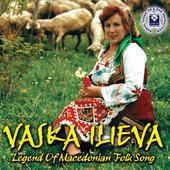 Vaska Ilieva Legend Of Macedonian Folk Song by Vaska Ilieva on iTunes
