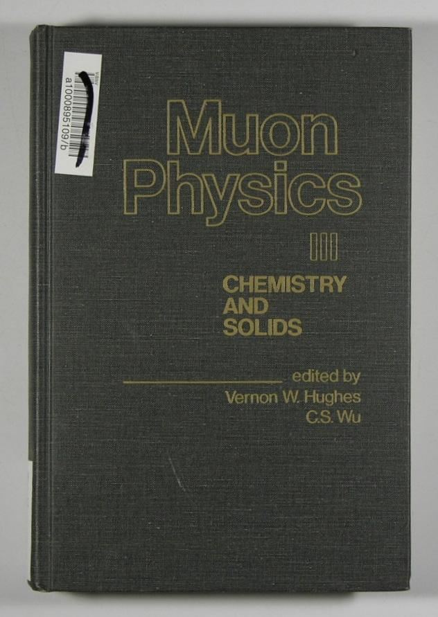 Vernon W. Hughes Muon Physics Volume III Chemistry and Solids by Vernon W Hughes