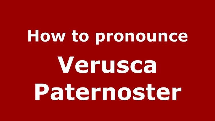 Verusca Paternoster How to pronounce Verusca Paternoster ItalianItaly