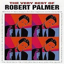 Very Best of Robert Palmer httpsuploadwikimediaorgwikipediaenthumb6