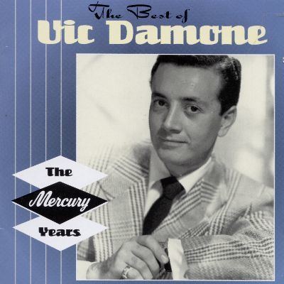 Vic Damone The Best of Vic Damone The Mercury Years Vic Damone