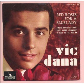 Vic Dana Red roses for a blue lady by Vic Dana EP with neil93 Ref114835474