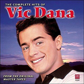 Vic Dana Vic Dana The Complete Hits of Vic Dana Amazoncom Music