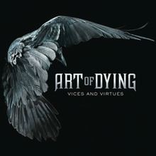 Vices and Virtues (Art of Dying album) httpsuploadwikimediaorgwikipediaenthumb4