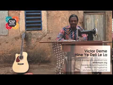 Victor Démé Victor Deme Hine Ye Deli Le La YouTube