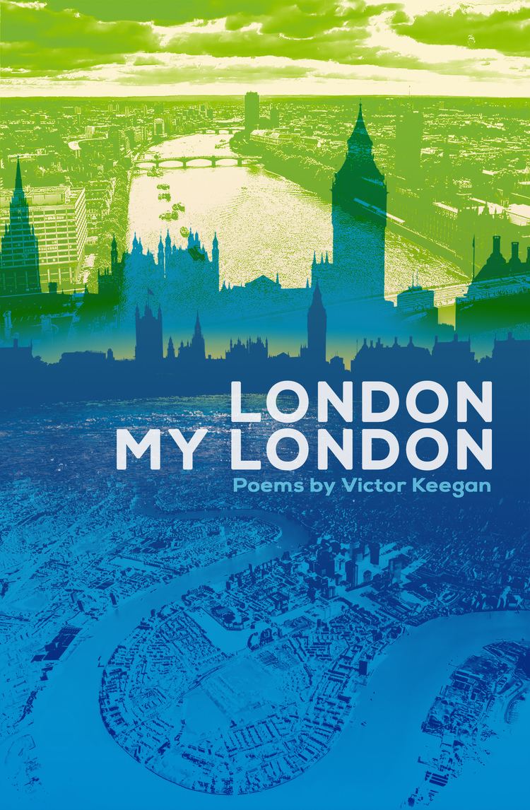 Victor Keegan Smashwords London My London a book by Victor Keegan