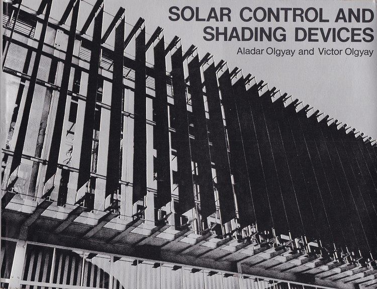 Victor Olgyay Solar Control and Shading Devices Aladar Olgyay Victor Olgyay
