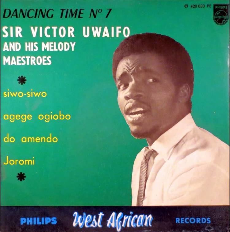 Victor Uwaifo Sir Victor Uwaifo and his Melody Maestros Siwo siwo