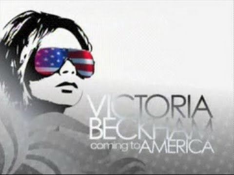 Victoria Beckham: Coming to America httpsiytimgcomviDxi49EkxEhqdefaultjpg