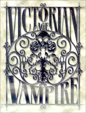 Victorian Age: Vampire Victorian Age Vampire Justin Achilli Kraig Blackwelde Brian