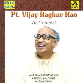 Vijay Raghav Rao Vijay Raghav Rao In Concert Pandit Vijay Raghav Rao Listen to