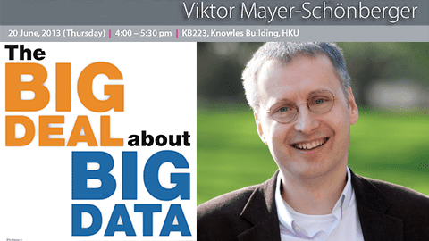 Viktor Mayer-Schönberger June 20 Public lecture The Big Deal about Big Data by Viktor