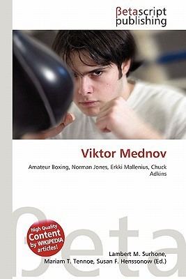 Viktor Mednov Viktor Mednov by Lambert M Surhone Mariam T Tennoe Susan F
