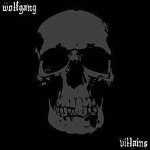 Villains (Wolfgang album) httpsuploadwikimediaorgwikipediaenthumbd