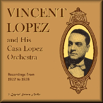Vincent Lopez Crystal Stream Audio Catalogue VINCENT LOPEZ