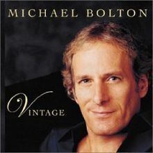 Vintage (Michael Bolton album) httpsuploadwikimediaorgwikipediaenthumb4