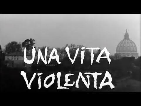 Violent Life Una Vita Violenta 1961 Full Film Dir Heusch Rondi NO ADS