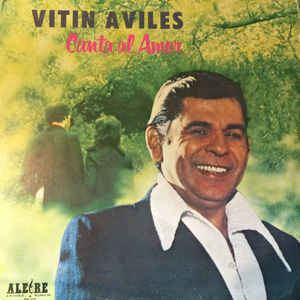 Vitín Avilés Vitin Aviles Canta Al Amor Vinyl LP Album at Discogs