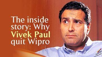 Vivek Paul The inside story Why Vivek Paul quit Wipro